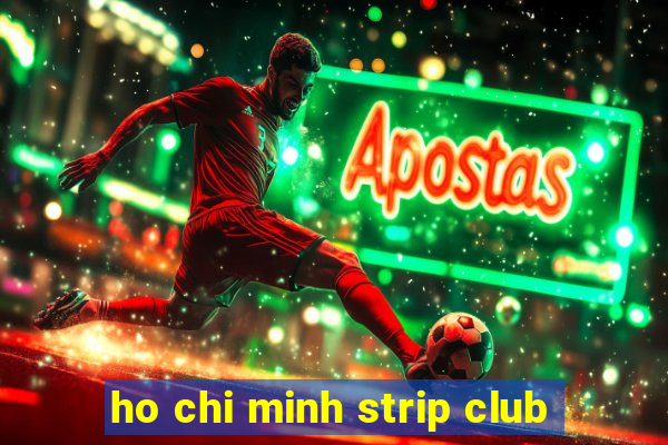 ho chi minh strip club