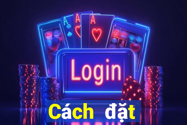 Cách đặt cược XSBL ngày 26