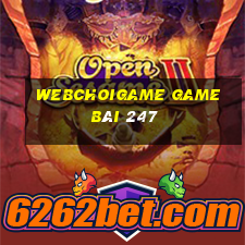 Webchoigame Game Bài 247