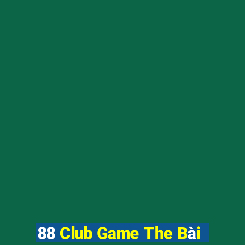 88 Club Game The Bài