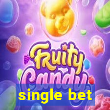 single bet