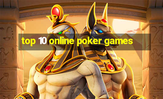 top 10 online poker games