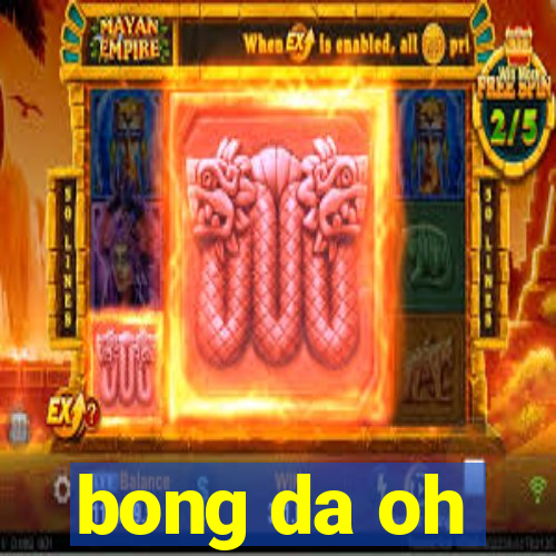 bong da oh