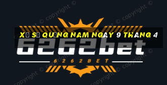 xổ số quảng nam ngày 9 tháng 4