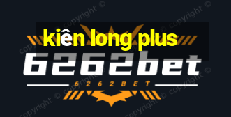 kiên long plus