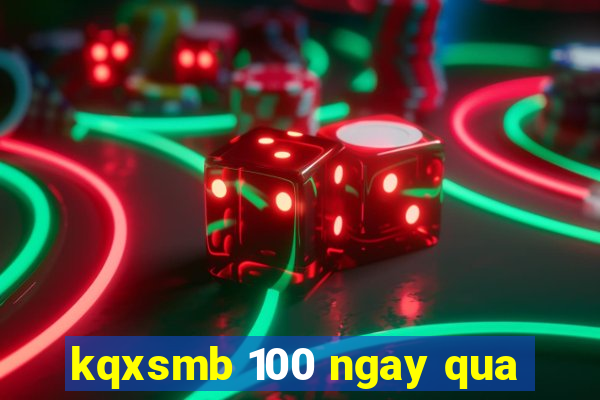 kqxsmb 100 ngay qua