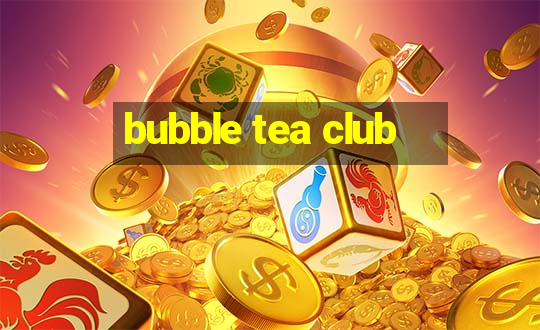 bubble tea club