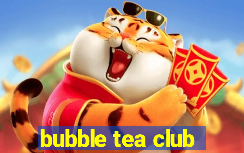 bubble tea club