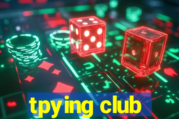 tpying club