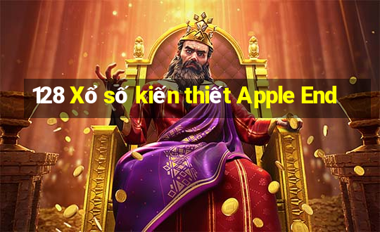 128 Xổ số kiến thiết Apple End