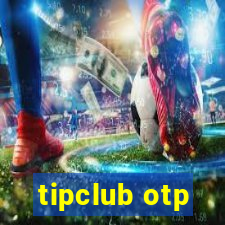 tipclub otp