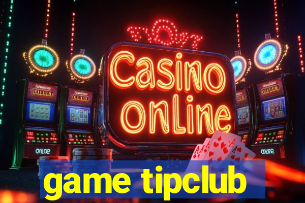 game tipclub