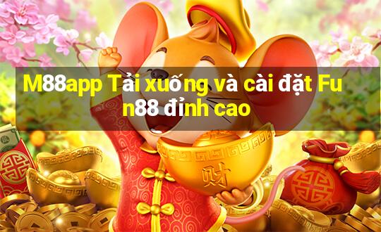 M88app Tải xuống và cài đặt Fun88 đỉnh cao