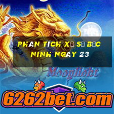 Phân tích Xổ Số bắc ninh ngày 23