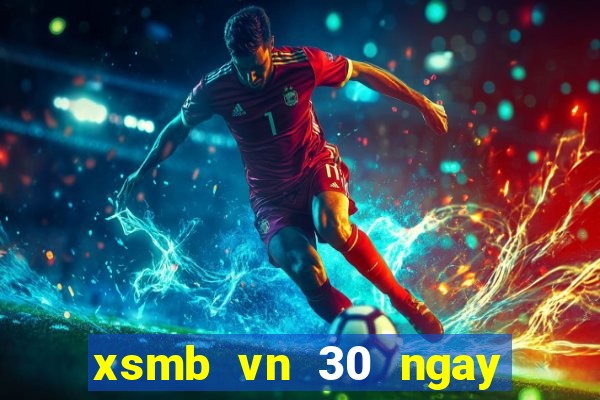 xsmb vn 30 ngay gan day