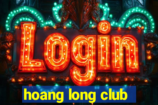 hoang long club