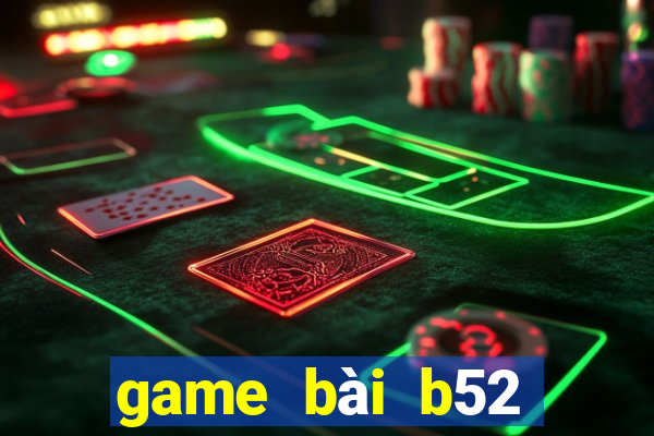 game bai b52 doi thuong