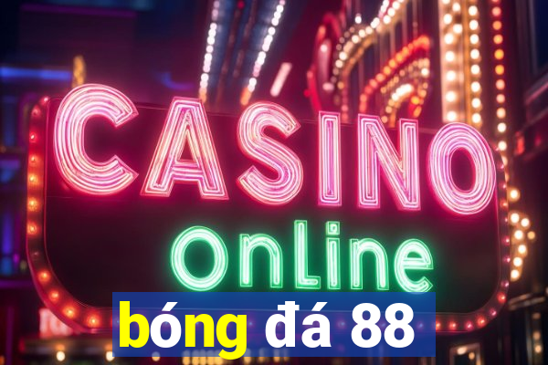 bóng đá 88