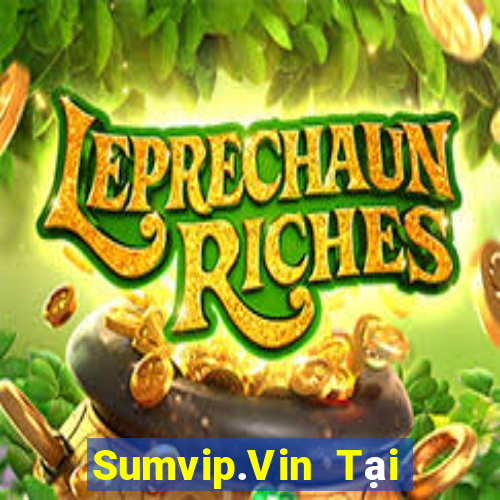 Sumvip.Vin Tại Game Bài Đổi Thưởng