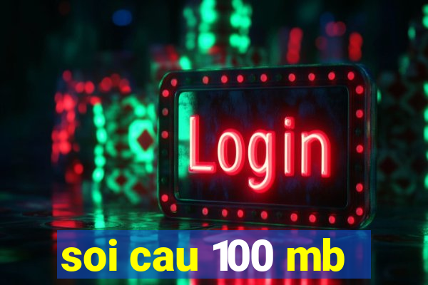 soi cau 100 mb