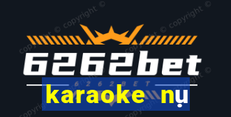 karaoke nụ cười biệt ly