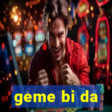 geme bi da