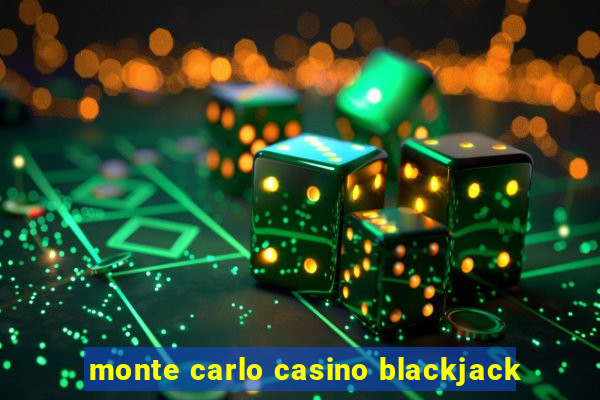 monte carlo casino blackjack