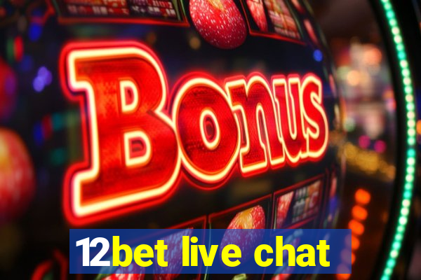 12bet live chat