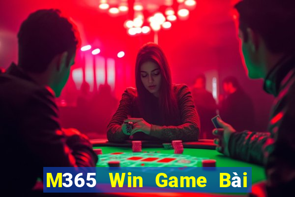 M365 Win Game Bài 3 Cây Đổi Thưởng