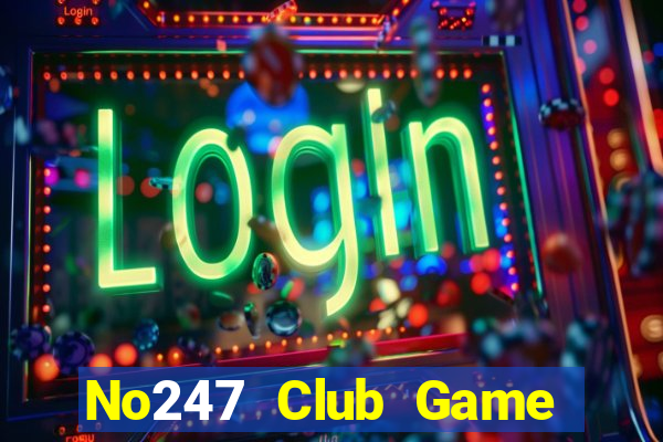 No247 Club Game Bài Casino