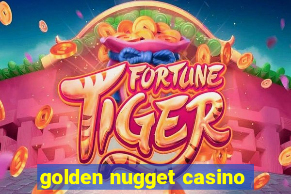 golden nugget casino