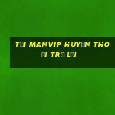 tải manvip huyền thoại trở lại