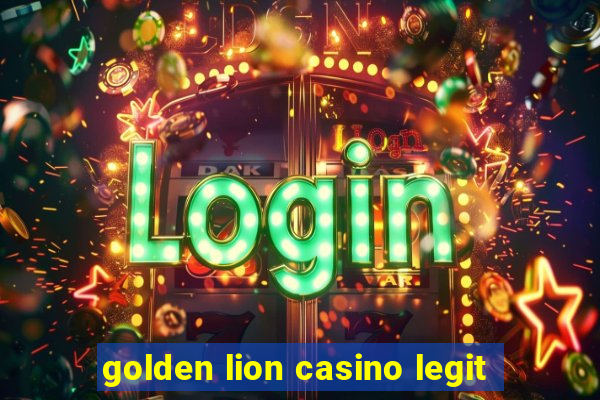 golden lion casino legit