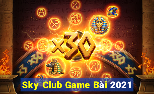 Sky Club Game Bài 2021