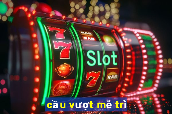 cầu vượt mễ trì