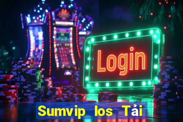 Sumvip Ios Tải Game Bài Đổi Thưởng