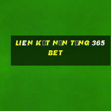 Liên kết nền tảng 365bet