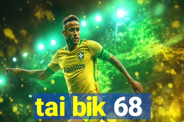 tai bik 68