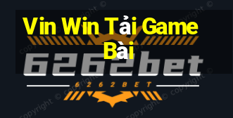 Vin Win Tải Game Bài