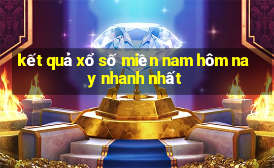 kết quả xổ số miền nam hôm nay nhanh nhất