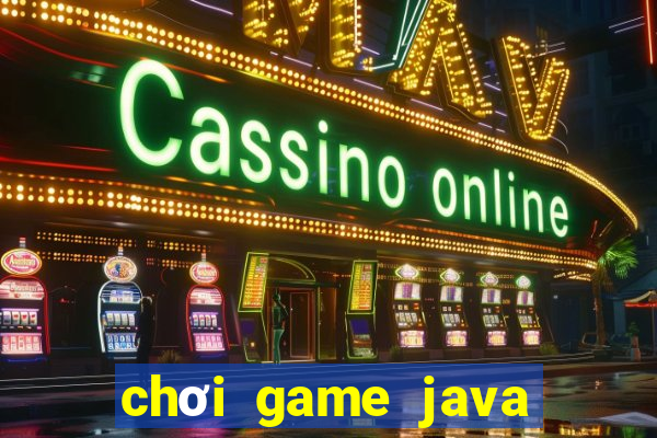 chơi game java trên android