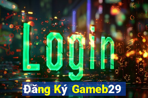 Đăng Ký Gameb29