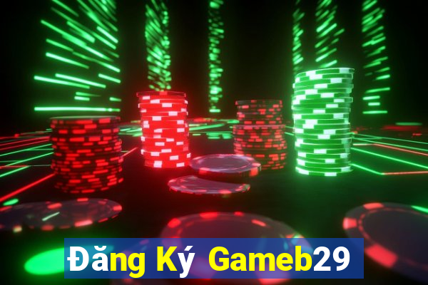 Đăng Ký Gameb29