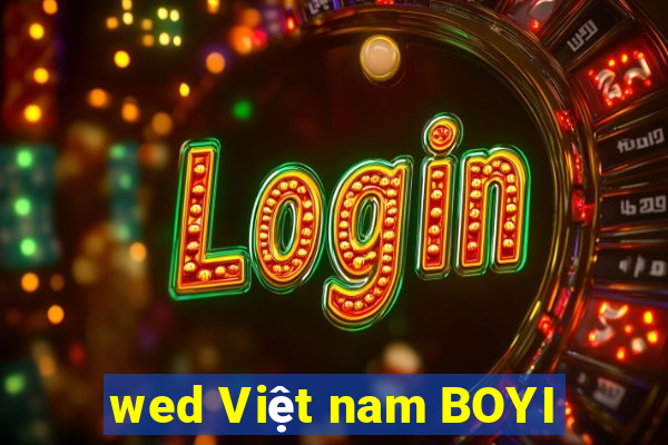 wed Việt nam BOYI