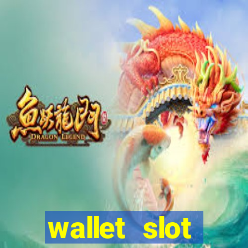 wallet slot ฝาก 10 รับ 100