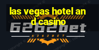 las vegas hotel and casino