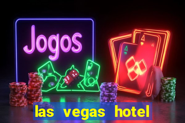 las vegas hotel and casino