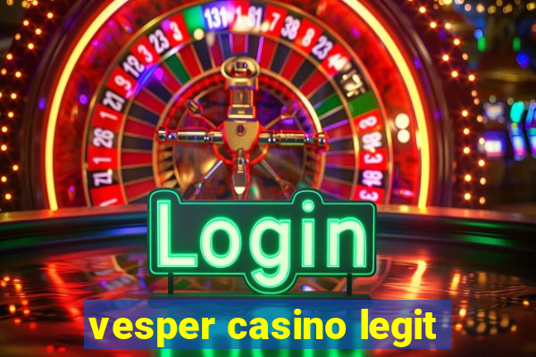 vesper casino legit