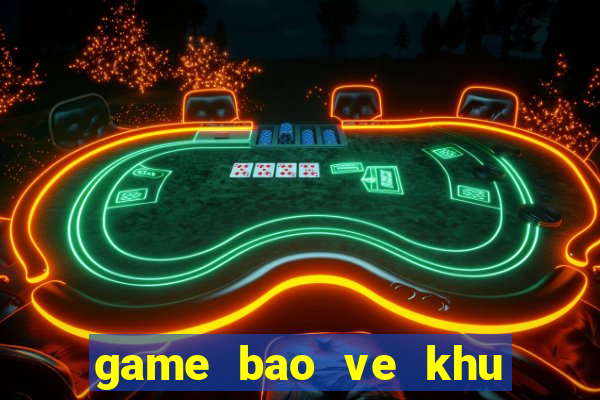 game bao ve khu vuon 2