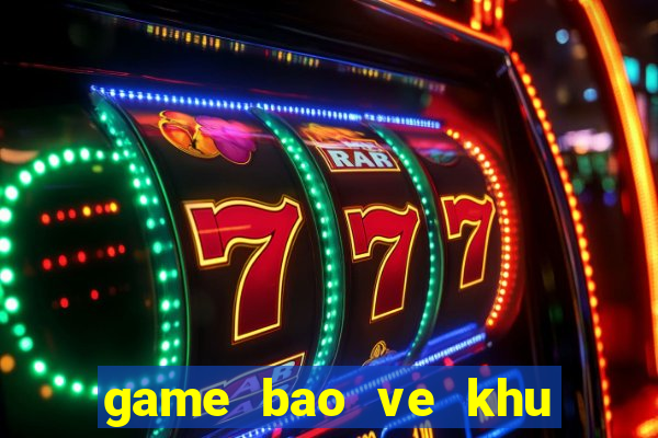 game bao ve khu vuon 2